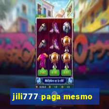 jili777 paga mesmo