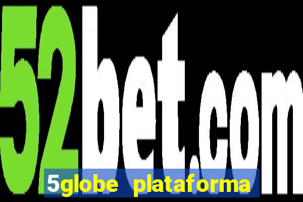 5globe plataforma de jogos