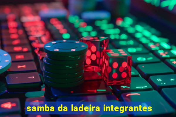 samba da ladeira integrantes