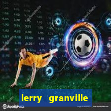 lerry granville reclame aqui