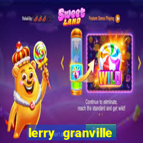 lerry granville reclame aqui