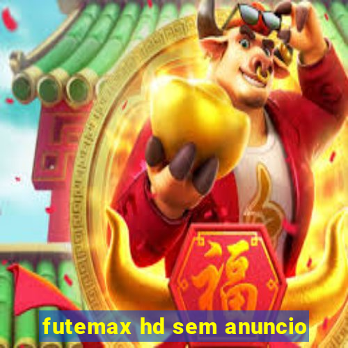 futemax hd sem anuncio