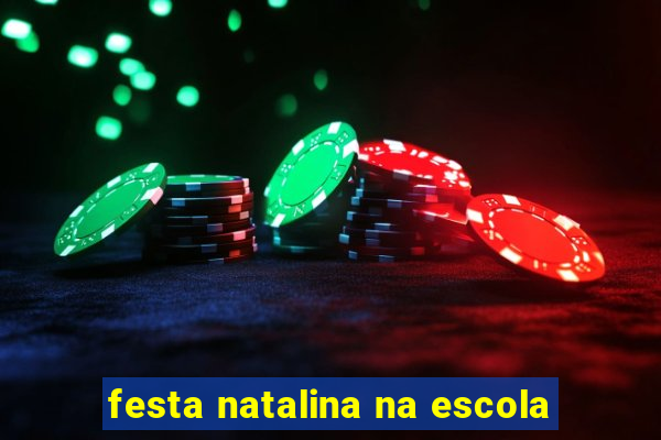 festa natalina na escola