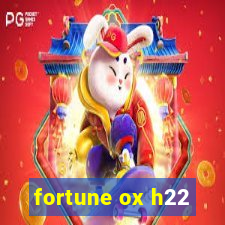 fortune ox h22