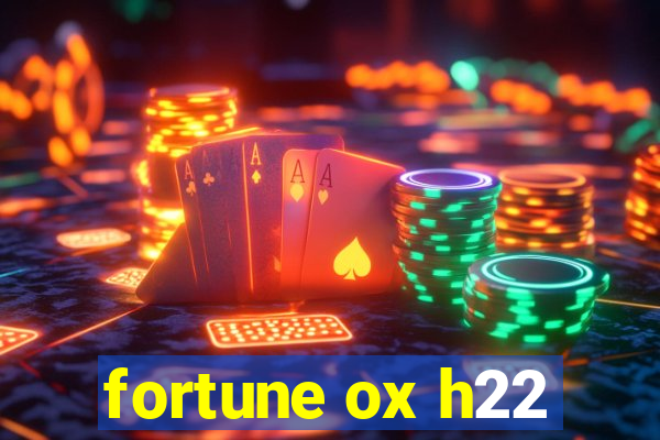 fortune ox h22