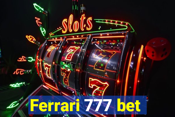 Ferrari 777 bet