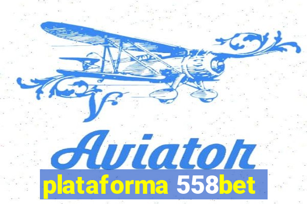 plataforma 558bet