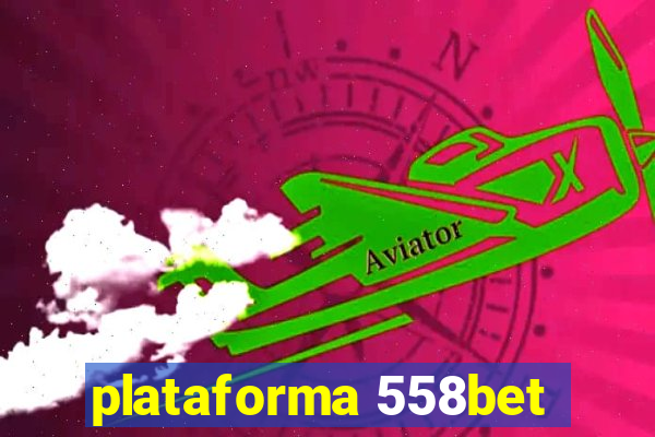 plataforma 558bet