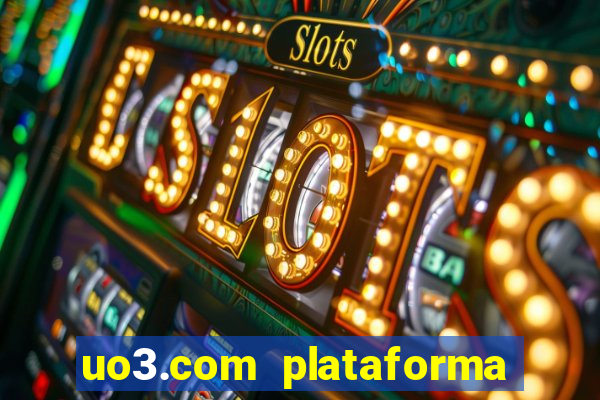 uo3.com plataforma de jogos