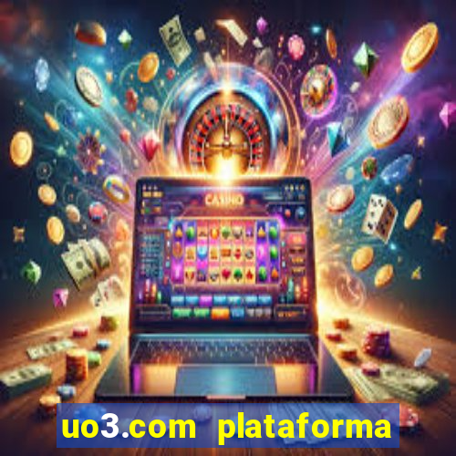 uo3.com plataforma de jogos