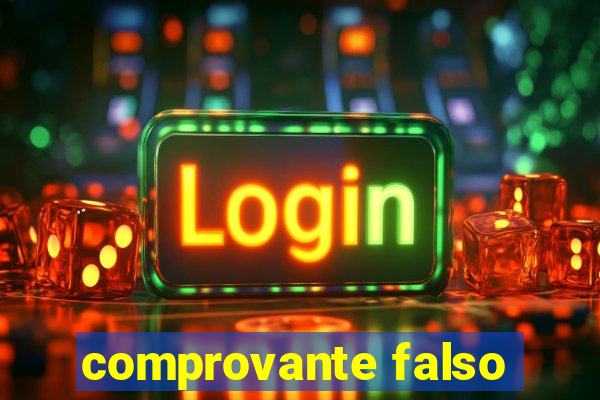 comprovante falso