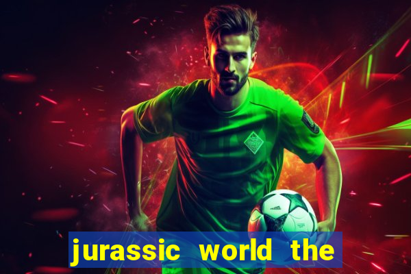 jurassic world the game apk dinheiro infinito