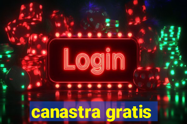 canastra gratis