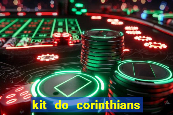 kit do corinthians dls 2021