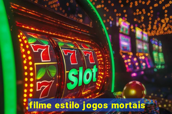 filme estilo jogos mortais