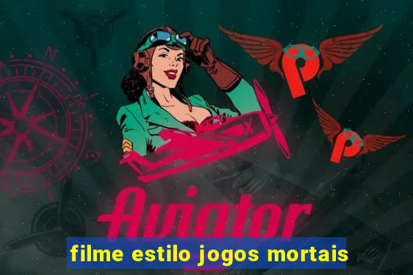 filme estilo jogos mortais