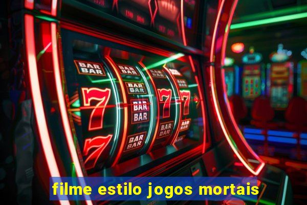 filme estilo jogos mortais