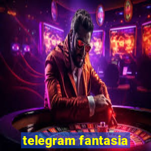 telegram fantasia