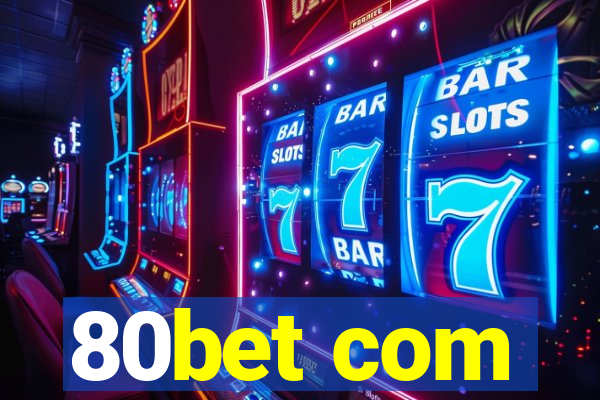 80bet com