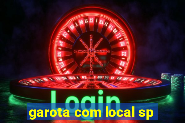 garota com local sp