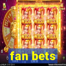 fan bets