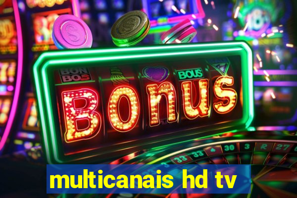 multicanais hd tv