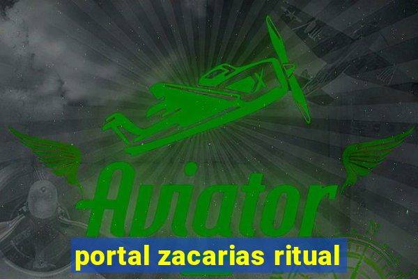 portal zacarias ritual