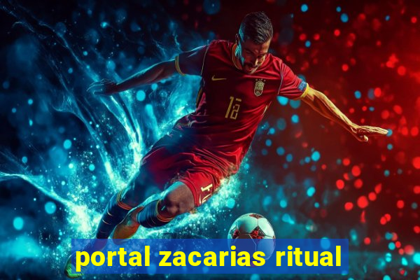 portal zacarias ritual