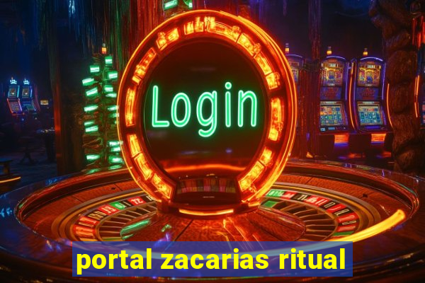 portal zacarias ritual