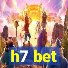 h7 bet