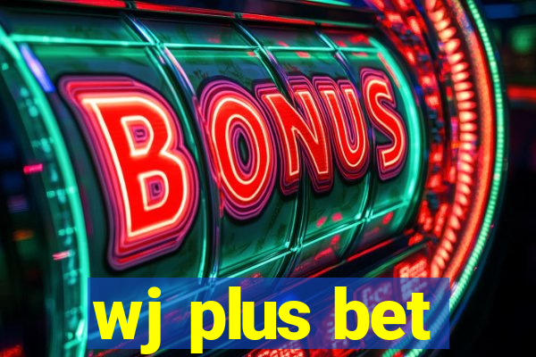 wj plus bet