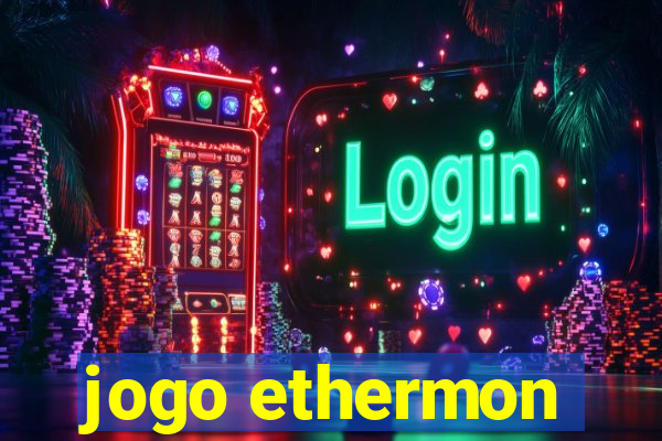 jogo ethermon