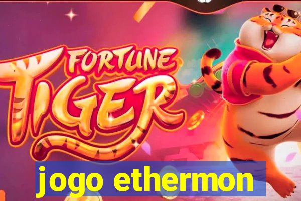 jogo ethermon