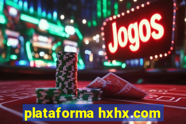 plataforma hxhx.com