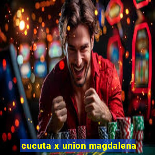 cucuta x union magdalena