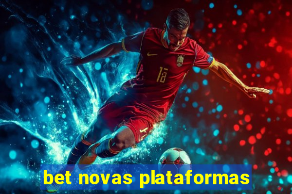 bet novas plataformas