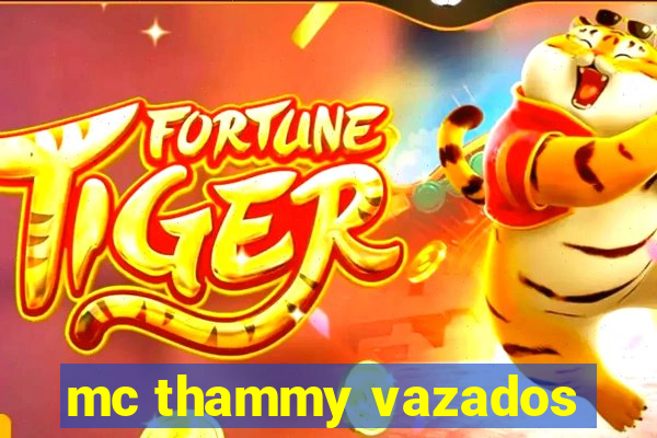 mc thammy vazados