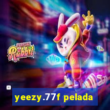 yeezy.77f pelada