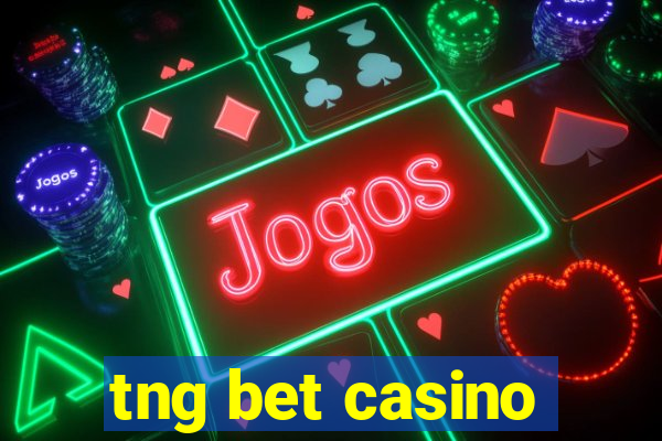 tng bet casino