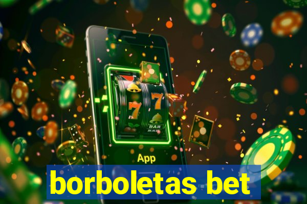 borboletas bet