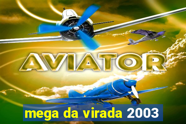 mega da virada 2003