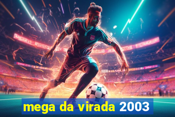 mega da virada 2003