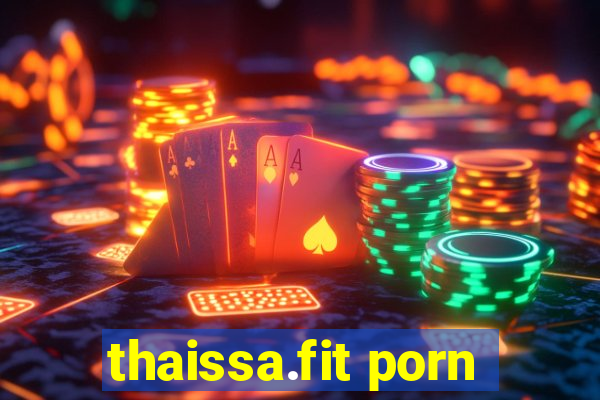 thaissa.fit porn