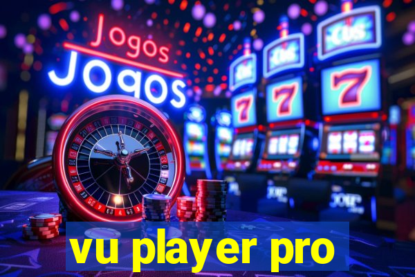 vu player pro