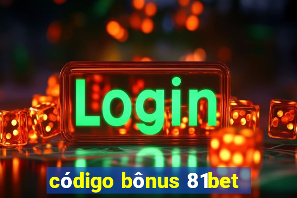 código bônus 81bet