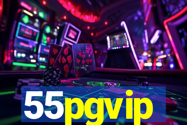 55pgvip