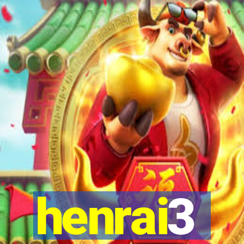 henrai3