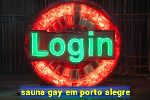 sauna gay em porto alegre