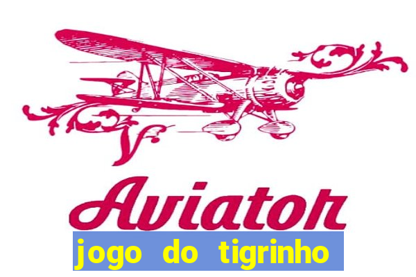 jogo do tigrinho teste gratis