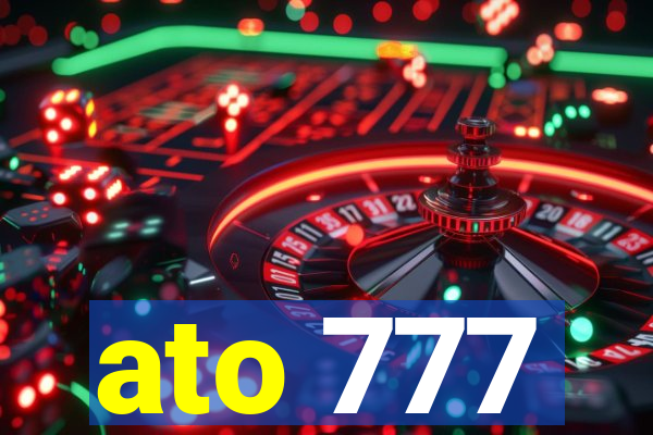 ato 777